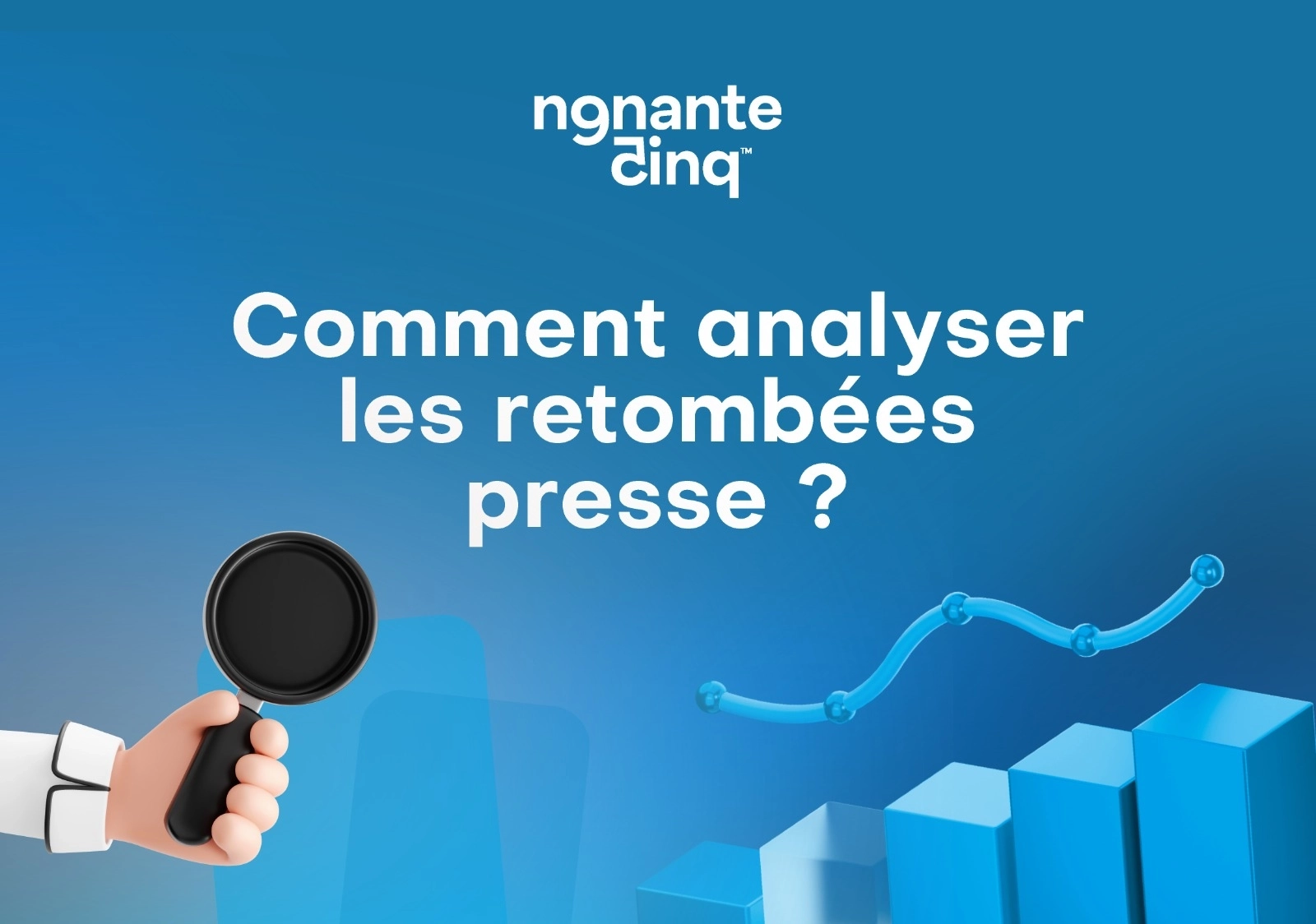 Retombées presse : comment les suivre et les analyser pour améliorer votre notoriété ?